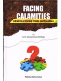 Facing Calamities 43 Ways of Facing Trials and Troubles